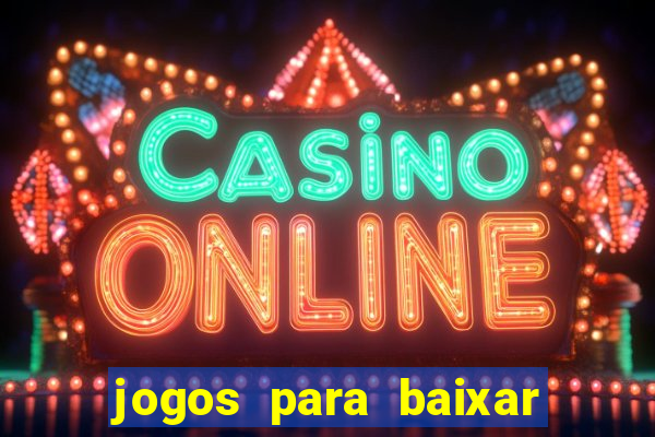 jogos para baixar que ganha dinheiro